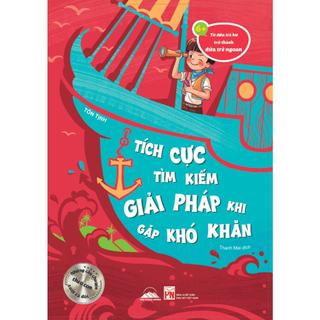 Sách - Từ Đứa Trẻ Hư Trở Thành Đứa Trẻ Ngoan - Tích Cực Tìm Kiếm Giải Pháp Khi Gặp Khó Khăn - Tiên Phong Books