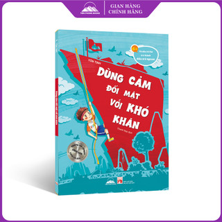 Sách - Từ Đứa Trẻ Hư Trở Thành Đứa Trẻ Ngoan - Dũng Cảm Đối Mặt Với Khó Khăn - Tiên Phong Books