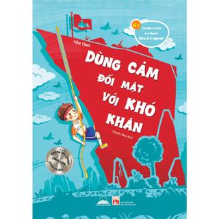 Sách - Từ Đứa Trẻ Hư Trở Thành Đứa Trẻ Ngoan - Dũng Cảm Đối Mặt Với Khó Khăn - Tiên Phong Books