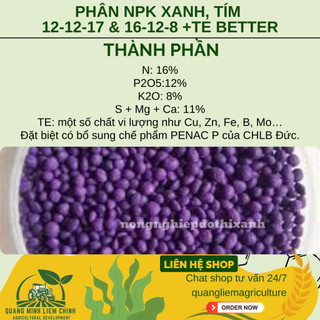 Phân bón NPK Better Xanh (12-12-17-6S+TE) và NPK Tím (16-12-8 11+TE)  (1KG), dùng cho mọi giai đoạn