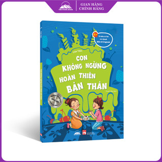 Sách - Từ Đứa Trẻ Hư Trở Thành Đứa Trẻ Ngoan - Con Không Ngừng Hoàn Thiện Bản Thân - Tiên Phong Books