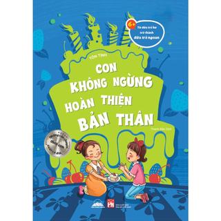 Sách - Từ Đứa Trẻ Hư Trở Thành Đứa Trẻ Ngoan - Con Không Ngừng Hoàn Thiện Bản Thân - Tiên Phong Books