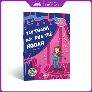 Sách - Từ Đứa Trẻ Hư Trở Thành Đứa Trẻ Ngoan - Trở Thành Một Đứa Trẻ Ngoan - Tiên Phong Books