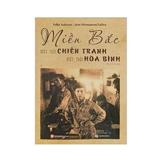 Sách - Miền Bắc - Một Thời Chiến Tranh Một Thời Hòa Bình - Trường Phương Books - Nhà Sách An Thư