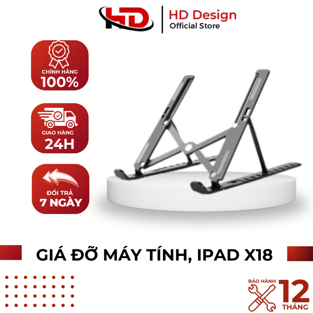 Giá Đỡ Máy Tính IPAD X18 - Chất Liệu Nhôm - Đệm Cao Su Cao Cấp - Cứng Cáp - Chính Hãng HD Design