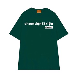 Áo Thun Local Brand NGỐ TEE CHO MƯỢN 5 TRIỆU - NÀO CÓ TRẢ Chất Vải Cotton 75 Mềm Mìn Thoáng Mát