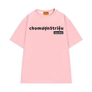 Áo Thun Local Brand NGỐ TEE CHO MƯỢN 5 TRIỆU - NÀO CÓ TRẢ Chất Vải Cotton 75 Mềm Mìn Thoáng Mát