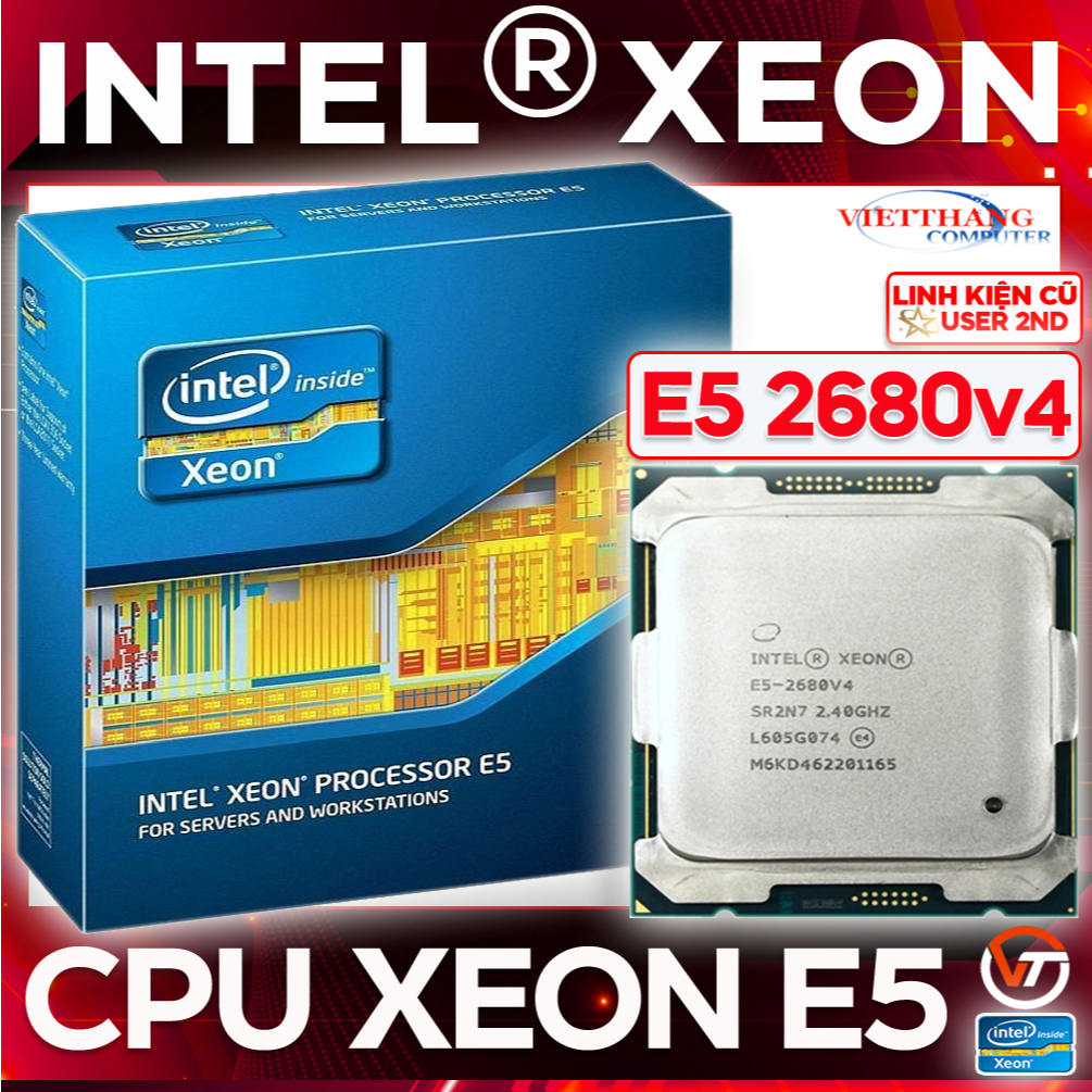 CPU Intel Xeon E5 2680 v4 ( 2.4GHz Turbo 3.3GHz, 35M, 14C/28T) Lắp main ...