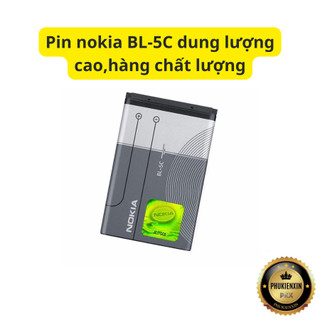 Pin Nokia BL-5C hàng dung lượng cao ,bền bỉ - bảo hành lỗi 1 đổi 1