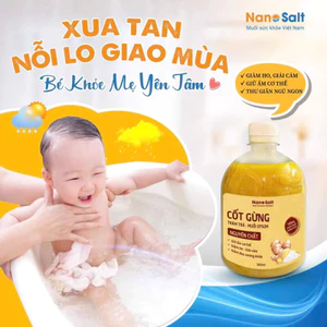 Cốt Gừng Trang Muối Nanosalt tắm cho bé và cho carr gia đình