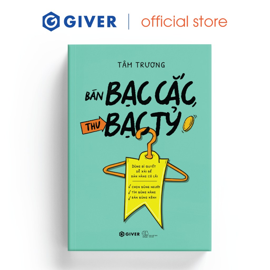 Ảnh Sách - Bán Bạc Cắc, Thu Bạc Tỷ - Dùng Bí Quyết Dễ Xài Để Bán Hàng Có Lãi 1