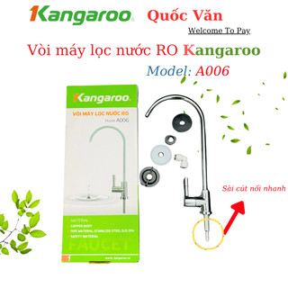 Vòi Gạt Kangaroo A006 nối nhanh - [ CHÍNH HÃNG ] - Chân nối nhanh - Đời 2024