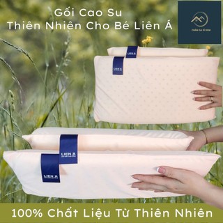 🏅LIÊN Á CHÍNH HÃNG🏅Gối Cao Su Thiên Nhiên Liên Á Đủ Size Cho Người Lớn, Trẻ Em - Hàng Cao Cấp