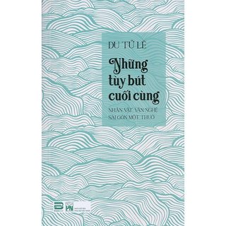 Sách - Du Tử Lê - Những Tùy Bút Cuối Cùng - Phan Book - Nhà Sách An Thư