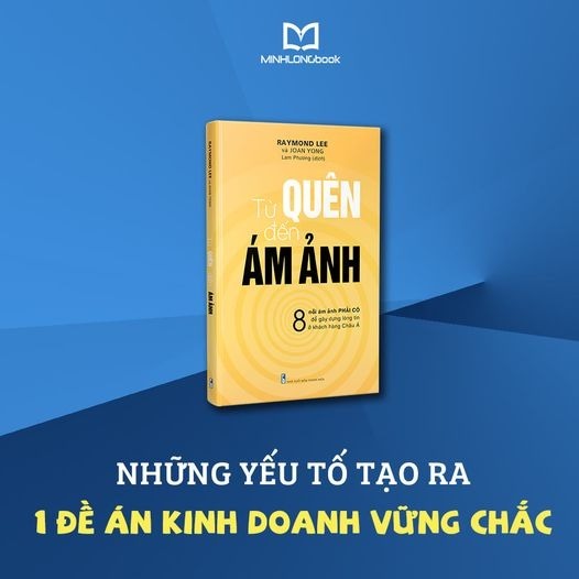 Ảnh Sách: Từ Quên Đến Ám Ảnh - 8 Nỗi Ám Ảnh Phải Có Để Gây Dựng Lòng Tin Ở Khách Hàng Châu Á 3