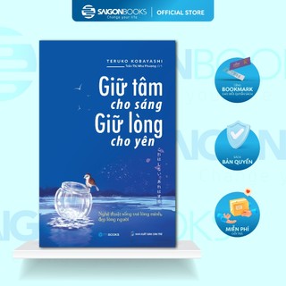 SÁCH - Giữ Tâm Cho Sáng Giữ Lòng Cho Yên