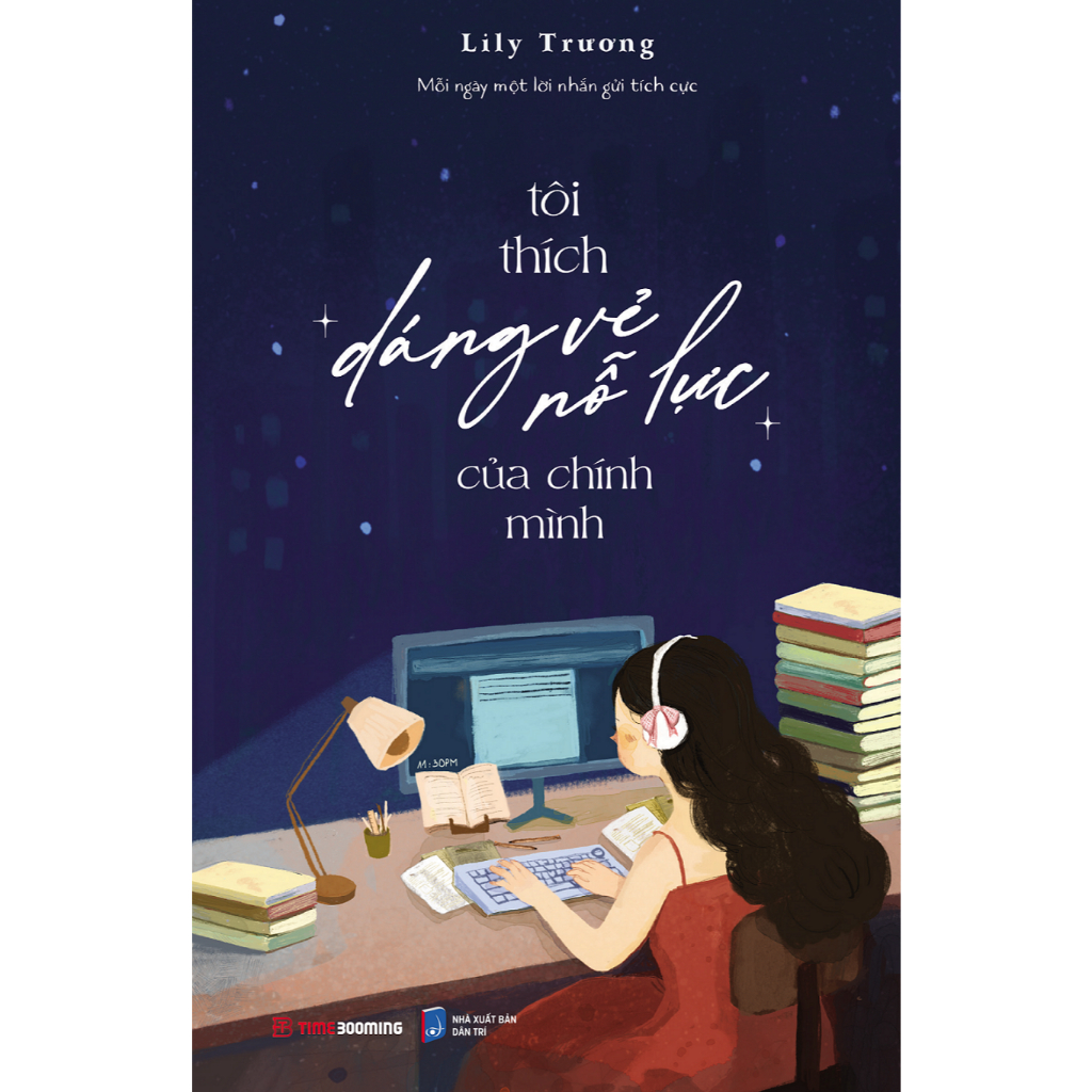Ảnh Sách Tôi Thích Dáng Vẻ Nỗ Lực Của Chính Mình - Lily Trương 1