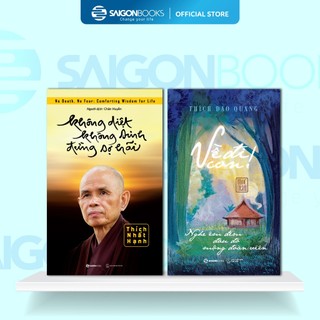 Combo Sách - Không Diệt Không Sinh Đừng Sợ Hãi + Về Đi Con
