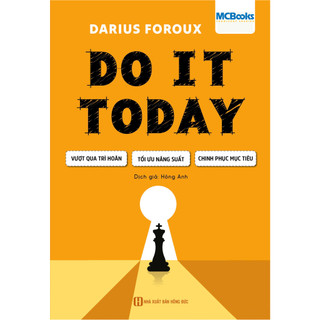Sách - Do It Today - Vượt qua sự trì hoãn - Unibooks