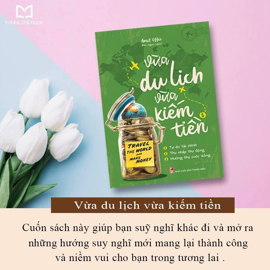 Ảnh Sách: Travel The World And Make Money - Vừa Du Lịch Vừa Kiếm Tiền 2