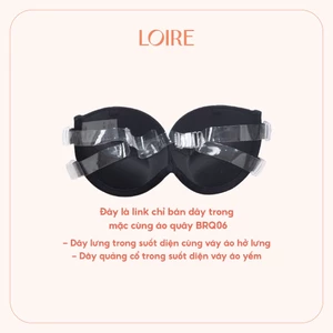 Dây Trong/ Dây Vải Của Áo Lót Quây BRQ06 Mặc Áo Hở Lưng Và Áo Yếm Loirechic DT