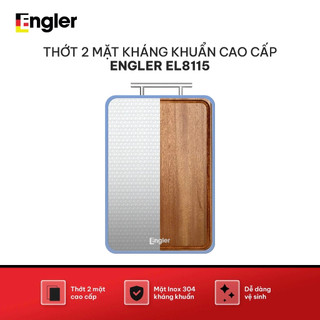 Thớt 2 mặt Engler EL8115 kháng khuẩn cao cấp, chống trượt, chống thấm, an toàn cho gia đình