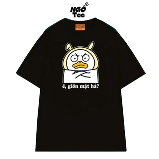 Áo Thun Vịt Than Thở - Ê, GIỠN MẶT HẢ ? Local Brand NGỐ TEE Chất Vải Cotton Cao Cấp Form Rộng