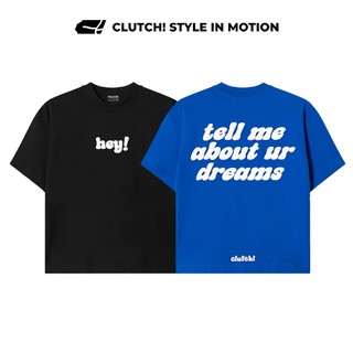Áo thun boxy nam nữ CLUTCH! Hey! What's Your Dream Tee, áo phông cotton in nổi 3D form rộng thể thao