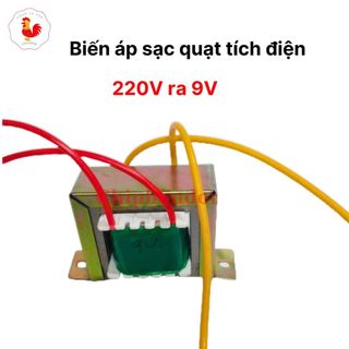 Biến áp sạc quạt tích điện 220v ra 9v