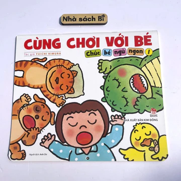 Cùng chơi với bé - Chúc bé ngủ ngon! Sách tương tác lật hình thú vị ehon Nhật Bản - Kim Đồng