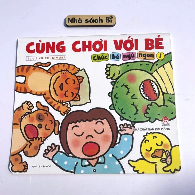 Cùng chơi với bé - Chúc bé ngủ ngon! Sách tương tác lật hình thú vị ehon Nhật Bản - Kim Đồng