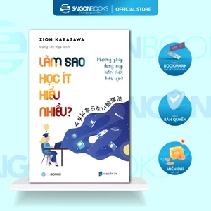 SÁCH - Làm Sao Học Ít Hiểu Nhiều