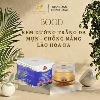 Kem Dưỡng trắng, Chống nắng, Ngừa mụn, Ngừa lão hóa da Bood