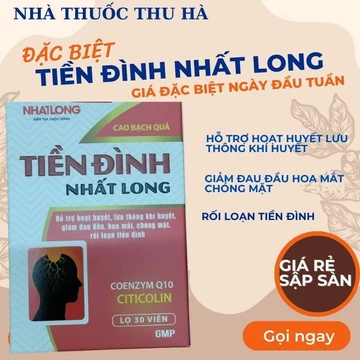 Tiền Đình NHẤT LONG Hỗ Trợ Hoạt Huyết Giảm Đau Đầu hoa mắt cjóng mặt, rối loạn tiền đình