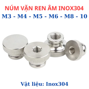 Núm Vặn Ren Âm INOX 304 - Đai Ốc Núm Vặn Tay Hình Trụ Rãnh Nhám M3 M4 M5 M6 M8 M10 - Thép Không Gỉ Sáng Bóng,Chống Trượt