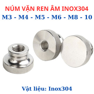 Núm Vặn Ren Âm INOX 304 - Đai Ốc Núm Vặn Tay Hình Trụ Rãnh Nhám M3 M4 M5 M6 M8 M10 - Thép Không Gỉ Sáng Bóng,Chống Trượt