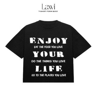 Áo Thun Boxy In Chữ Enjoy Your Life LAWI, Áo Thun Local Brand Unisex Nam Nữ Oversize