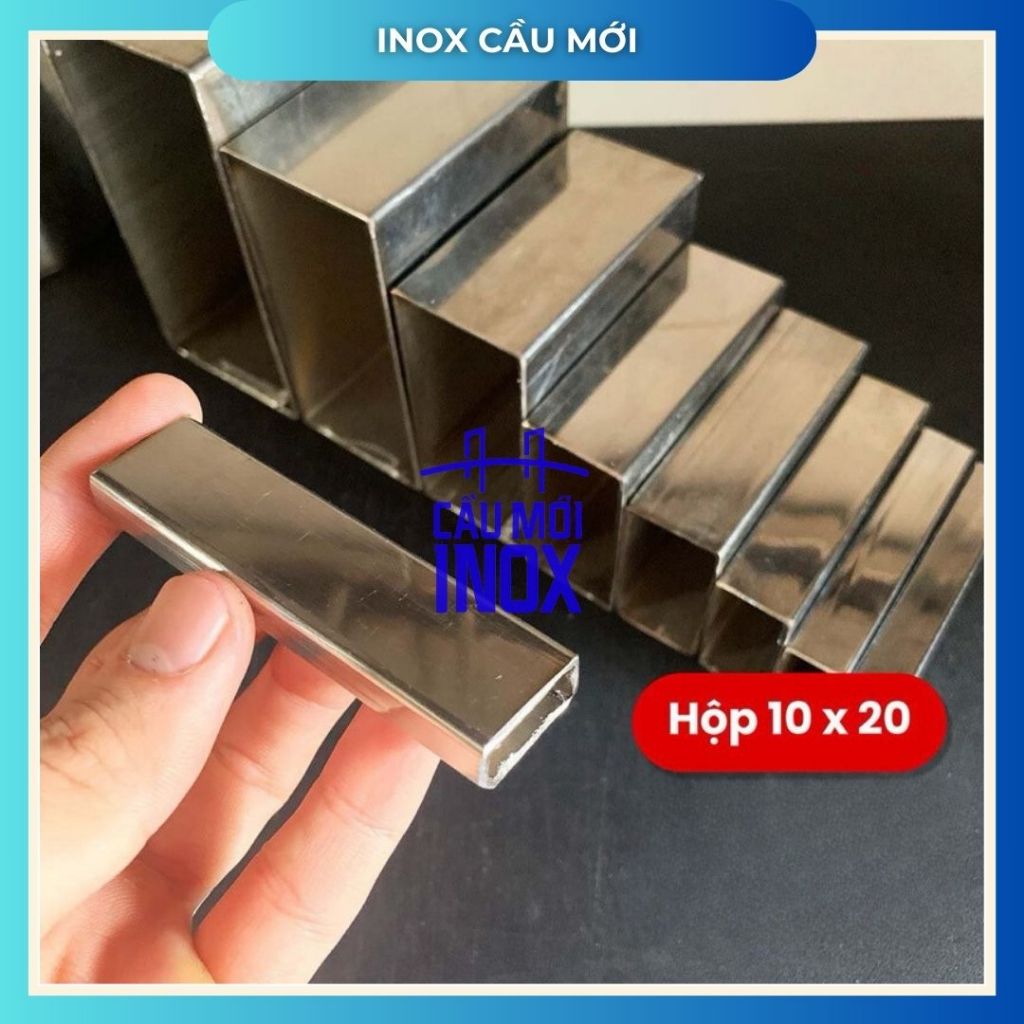 Hộp inox chữ nhật 304 10x20mm, Độ dày 1.0mm/1.2 mm/1.5mm, Dài 1m/1m2/1m5