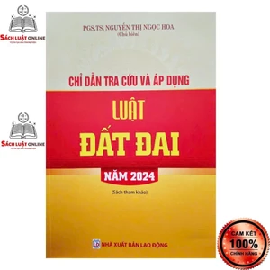 Sách - Chỉ dẫn tra cứu và áp dụng luật đất đai năm 2024 (NXB Lao động)