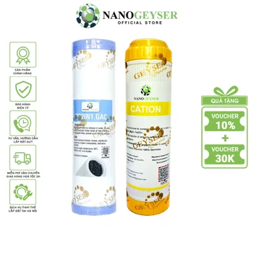 Bộ 2 lõi lọc nước 12 dùng cho các dòng máy NANO và UF, Lõi PP.2IN1.GAC, Cation Nano Geyser