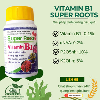 Chế phẩm Vitamin B1 Super Roots  kích rễ bật mầm - chai 100ml, giữ hoa lâu tàn cho cây cảnh hoa lan