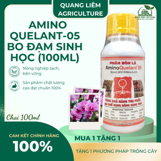 Phân bón lá AMINO QUELANT-05 Bo đạm sinh học  tăng thụ phấn, đậu quả, chống rụng trái non (100ml)