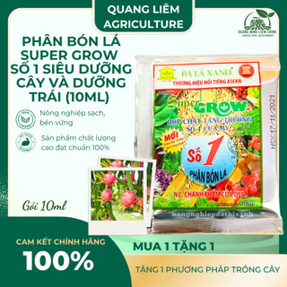 Phân Bón Lá Super Grow Số 1 Siêu Dưỡng Cây Và Dưỡng Trái (10ml) Ba Lá Xanh, kích thích sinh trưởng
