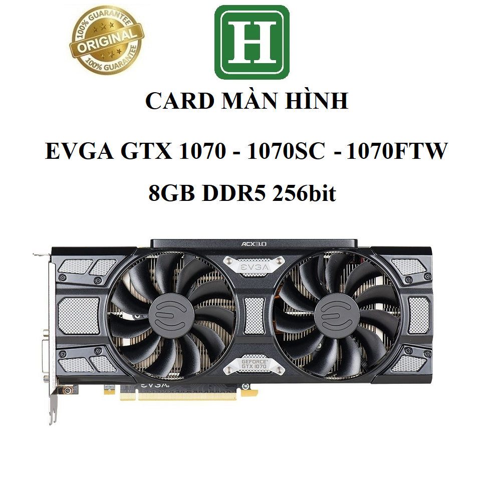 Evga Gtx Gtx 1070 Or 1660 CARD MÀN HÌNH GTX 1070 EVGA GAMING SC