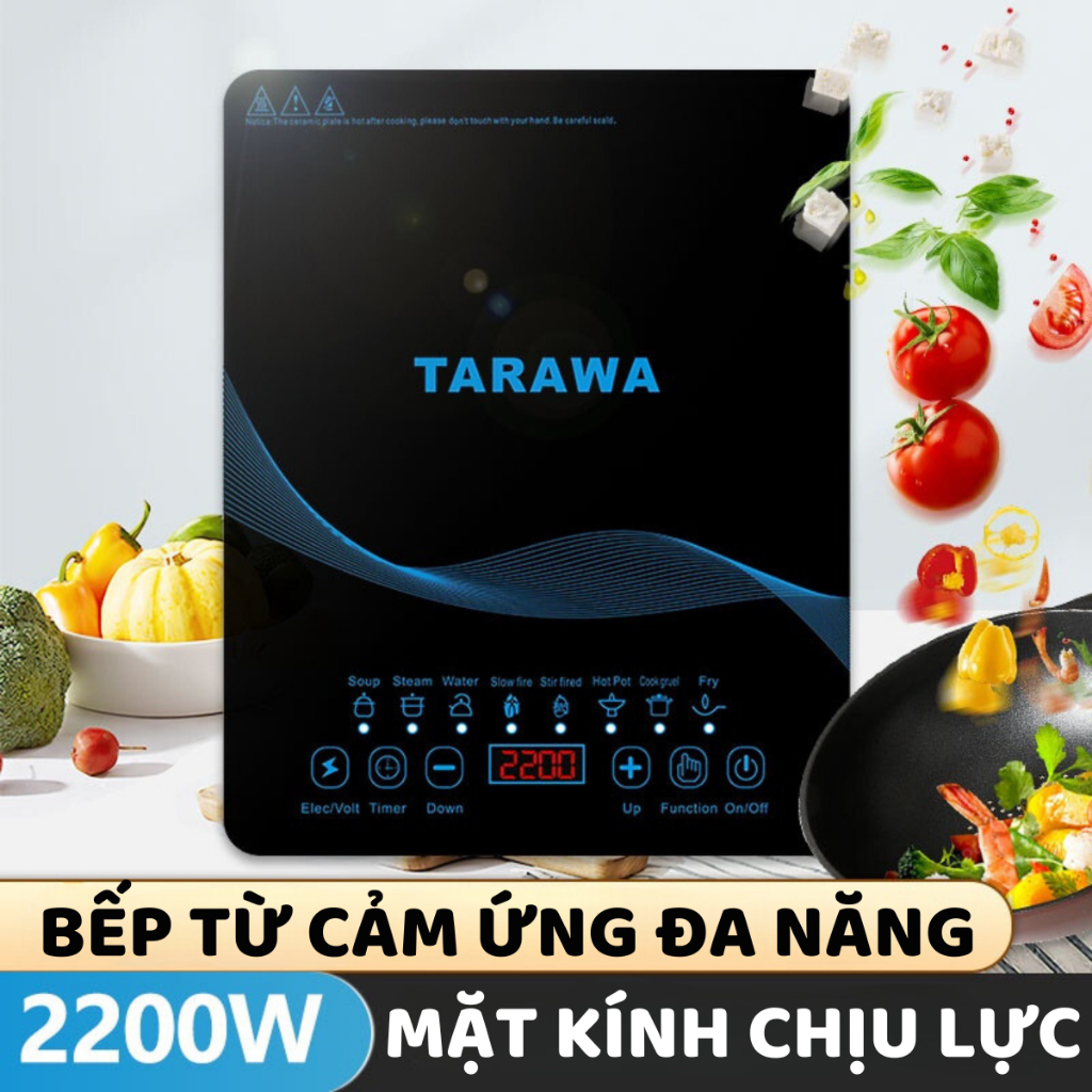Bếp từ Tarawa công suất lớn 2200W mặt kính chịu lực chịu nhiệt cực bền, vệ sinh dễ dàng-Bảo hành 12T