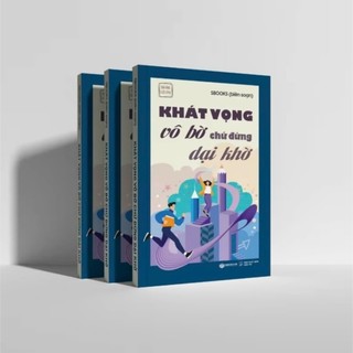 Sách Khát Vộng Vô Bờ Chứ Đừng Dại Khờ (Tuệ Tâm) - Tủ Sách Trí Tuệ