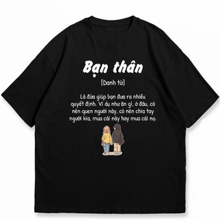 Áo thun unisex bạn thân áo bạn thân tặng bạn bè hài hước vui nhộn, áo phông nam nữ cổ tròn chất cotton mềm co dãn ta585