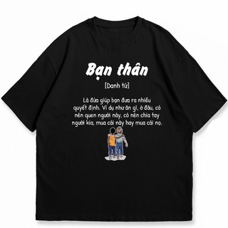 Áo thun unisex bạn thân áo bạn thân tặng bạn bè hài hước vui nhộn, áo phông nam nữ cổ tròn chất cotton mềm co dãn ta585