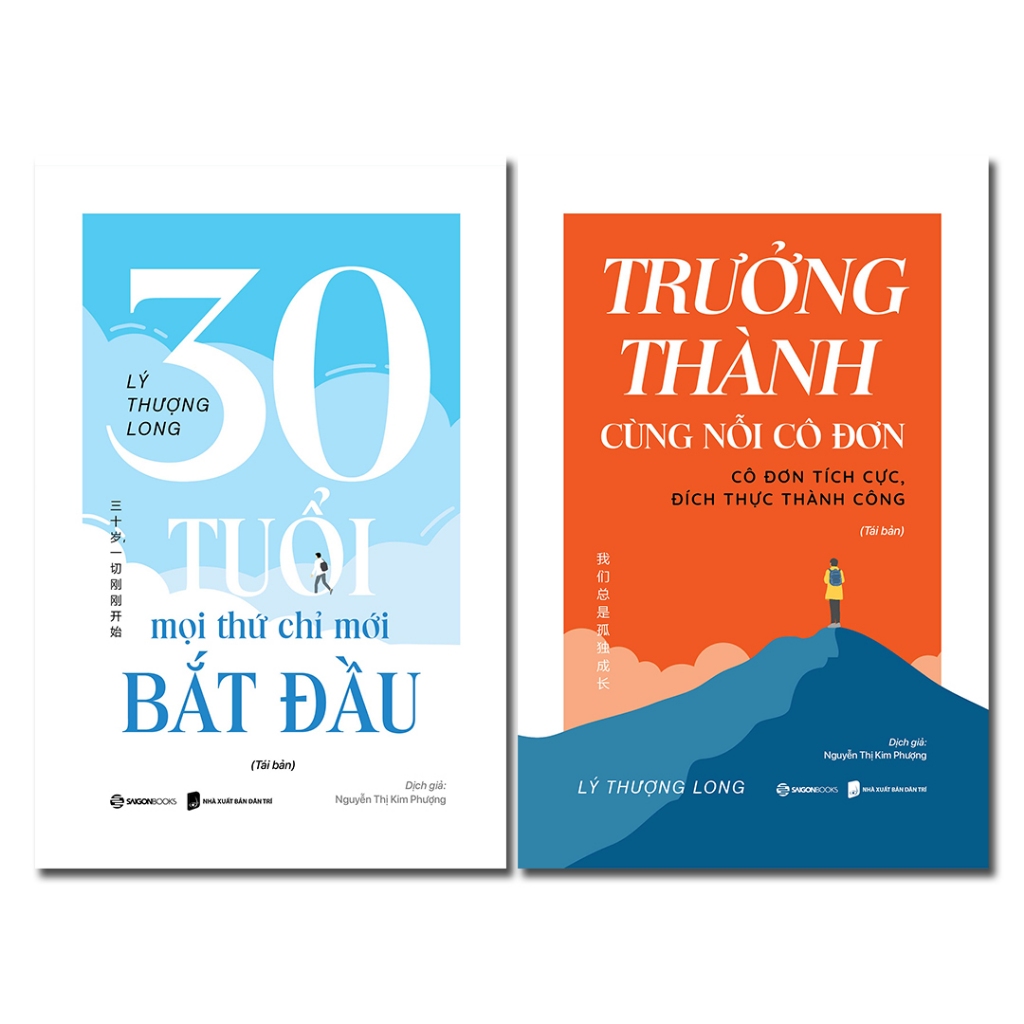 Combo Sách -  30 Tuổi Mọi Thứ Chỉ Mới Bắt Đầu + Trưởng Thành Cùng Nỗi Cô Đơn - Lý Thượng Long
