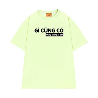 Áo Thun Local Brand NGỐ TEE In Chữ Gì Cũng Có Nhưng Không Có Tiền Form Rộng Vải Cotton Thoáng Mát